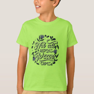 NOT ALL HERO T-Shirt