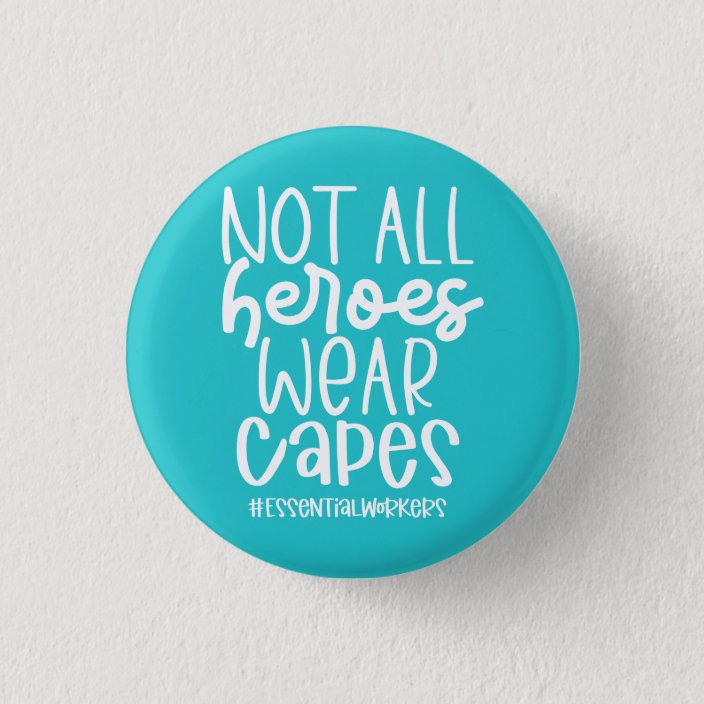 Essential Workers Hero Pin Pinback Buttons