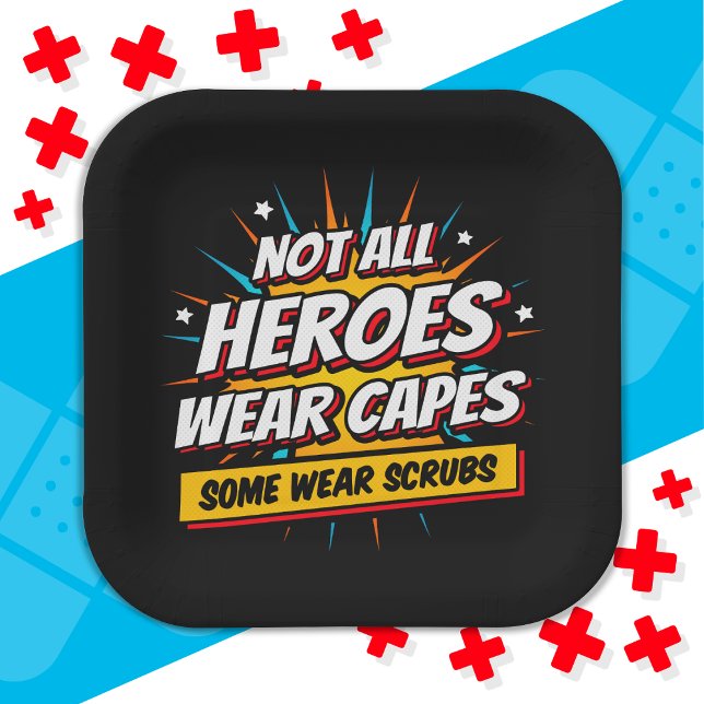 Not All Heroes Wear Capes Nurse Appreciation Paper Plates (Creator Uploaded)
