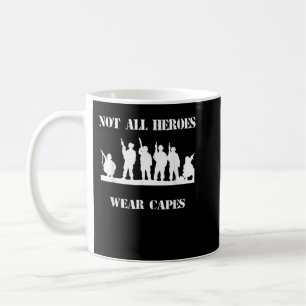 Not All Heroes Wear Capes Patriotic Veterans Day S Coffee Mug