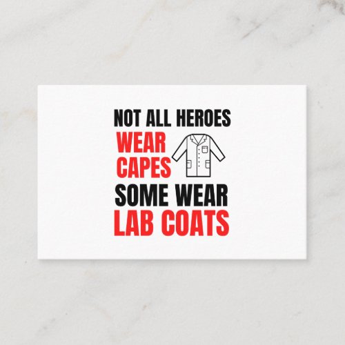 Not all heroes wear capes some wear lab coats business card