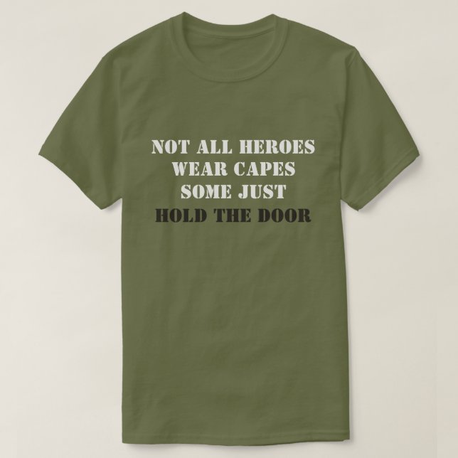 Not All Heroes Wear Capes T-Shirt (Design Front)