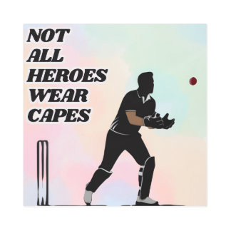 Not All Heroes Wear Cricket Capes Wicket Keeper Metal Print