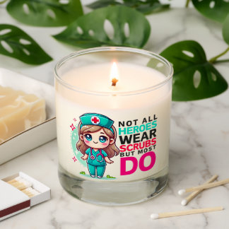 "Not All Heroes Wear Scrubs" Scented Candle