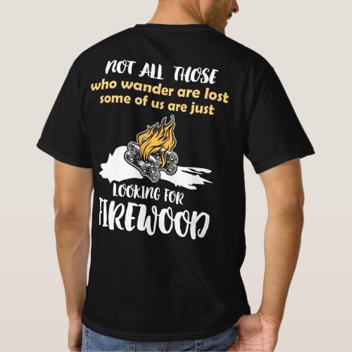 Not All I Those Who Wander Are Lost T_Shirt
