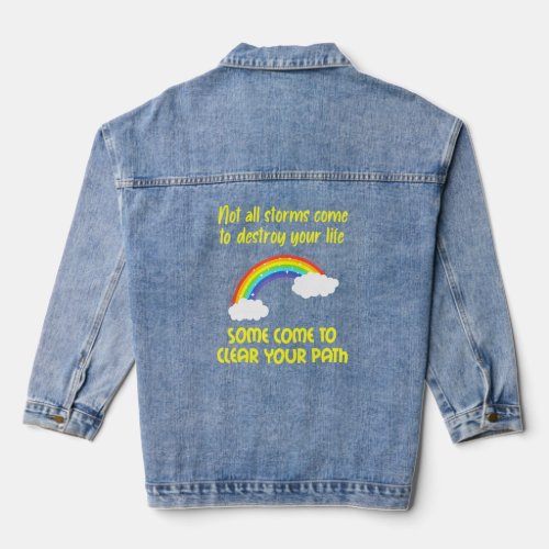 Not All Storms Come To Destroy Some Clear Your Pat Denim Jacket