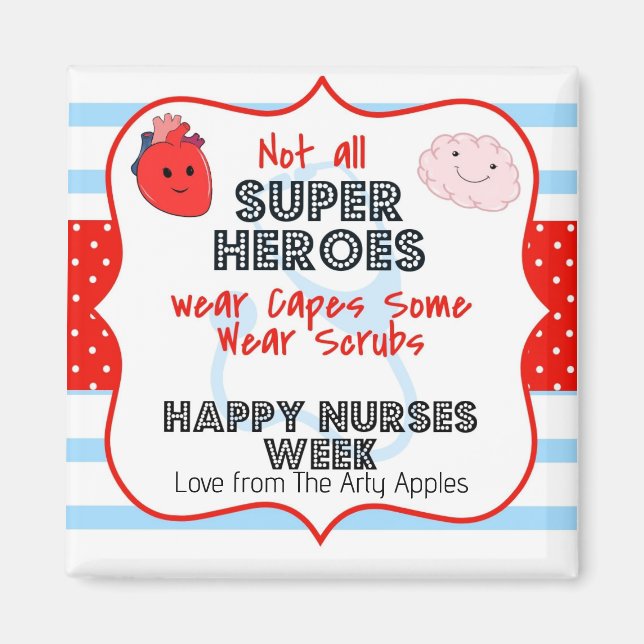 Not all super heroes wear capes nurse week fridge magnet (Front)