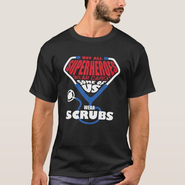 Not All Super Heroes Wear Capes Some of US Wear Sc T-Shirt (Front)