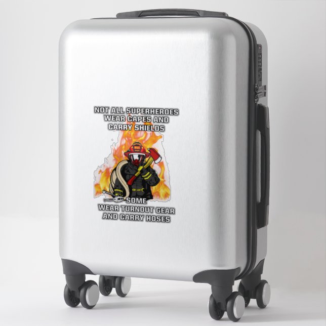 Not All Superheroes...Firefighter Sticker (Suitcase)
