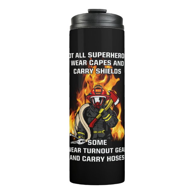 Not All Superheroes...Firefighter Thermal Tumbler (Front)