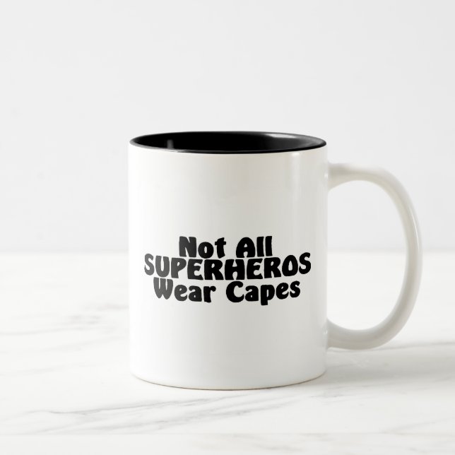 Not All SUPERHEROS Wear Capes Two-Tone Coffee Mug (Right)