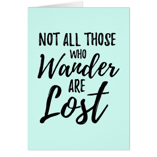Not All Those Who Wander Are Lost Cards (Front)