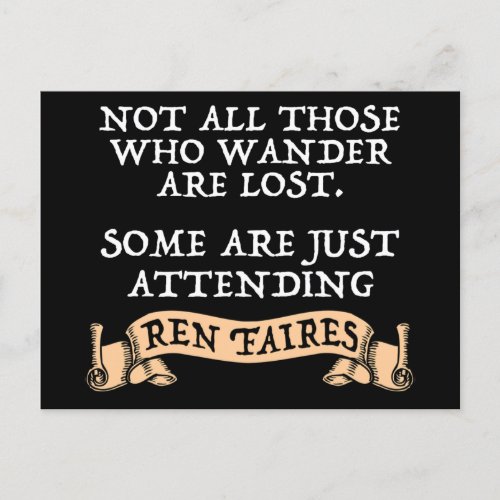 Not All Those Who Wander Are Lost Funny Ren Faire Postcard