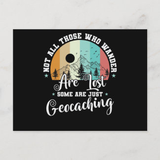 Not All Those Who Wander Are Lost Geocaching Postcard
