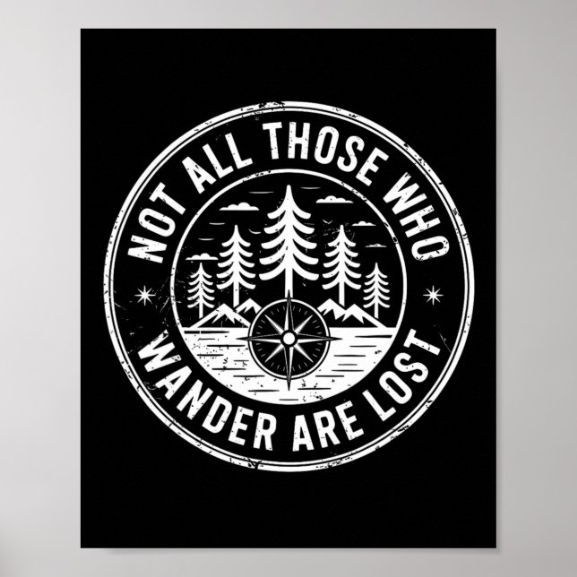 Not All Those Who Wander Are Lost Hiking Camping O Poster (Front)