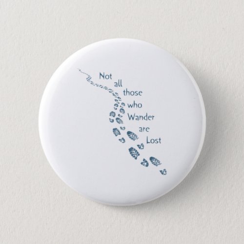 Not all those who Wander are Lost Hiking Footprint Button