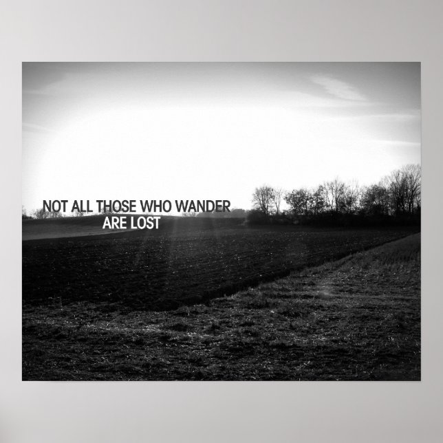 Not all those who wander are lost poster (Front)