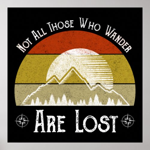 Not All Those Who Wander Are Lost Poster
