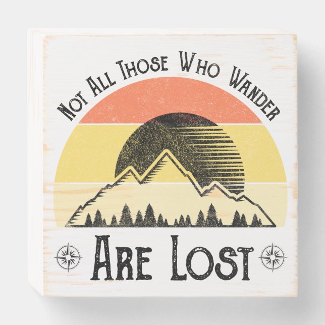 Not All Those Who Wander Are Lost Wooden Box Sign (Front Horizontal)