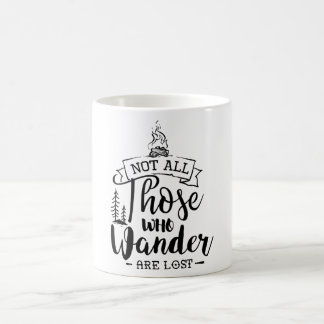 Not all those who wander coffee mug