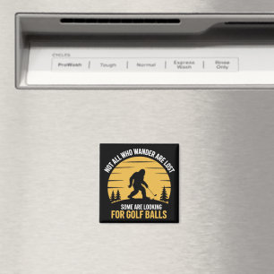 Not All Wanderers Are Lost Golf Ball Club Bigfoot Magnet