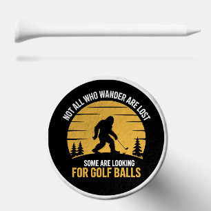 Not All Wanderers Are Lost Golf Ball Club Bigfoot Tees