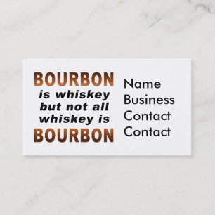 Not All Whiskey Is BOURBON! Business Card