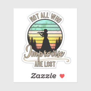 Not All Who Improvise Are Lost Violin Sticker