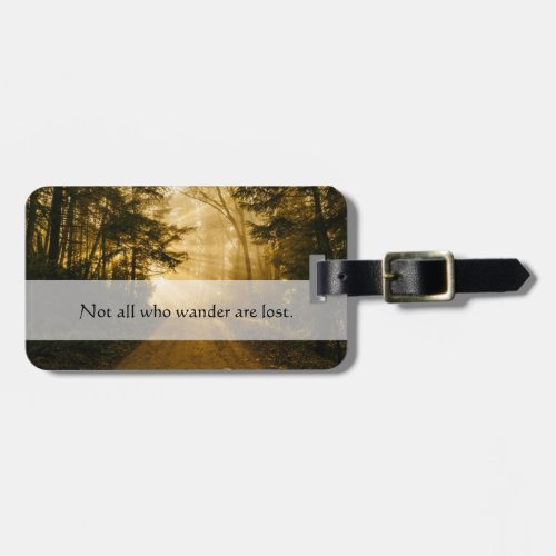 Not All Who Wander Are Lost  Adventure Travel Luggage Tag