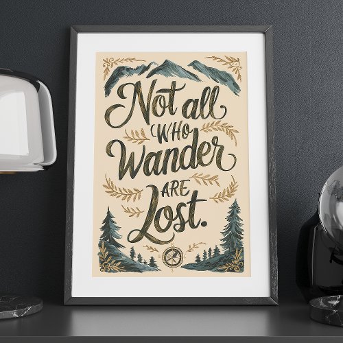 Not All Who Wander Are Lost Adventure Wall Art