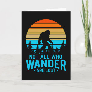 Not All Who Wander are Lost   Bigfoot Retro Design Card