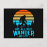 Not All Who Wander are Lost | Bigfoot Retro Design Postcard