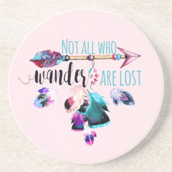 Not All Who Wander Are Lost Bohemian Wanderlust Coaster by ClipartBrat at Zazzle