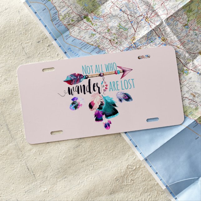 Not All Who Wander Are Lost Bohemian Wanderlust License Plate (In Situ)