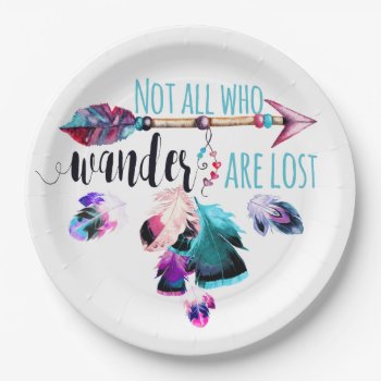 Not All Who Wander Are Lost Bohemian Wanderlust Paper Plates by ClipartBrat at Zazzle