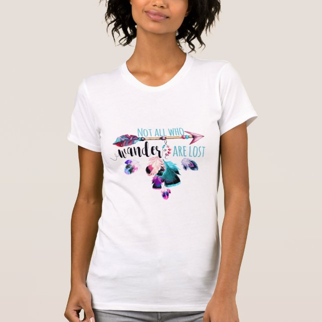 Not All Who Wander Are Lost Bohemian Wanderlust T-Shirt (Front)