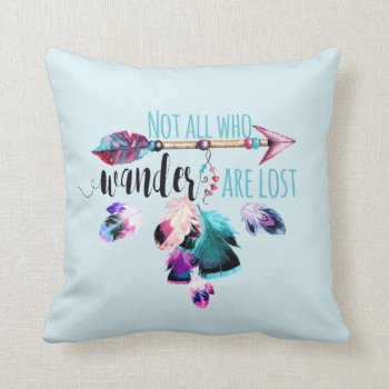 Not All Who Wander Are Lost Bohemian Wanderlust Throw Pillow by ClipartBrat at Zazzle
