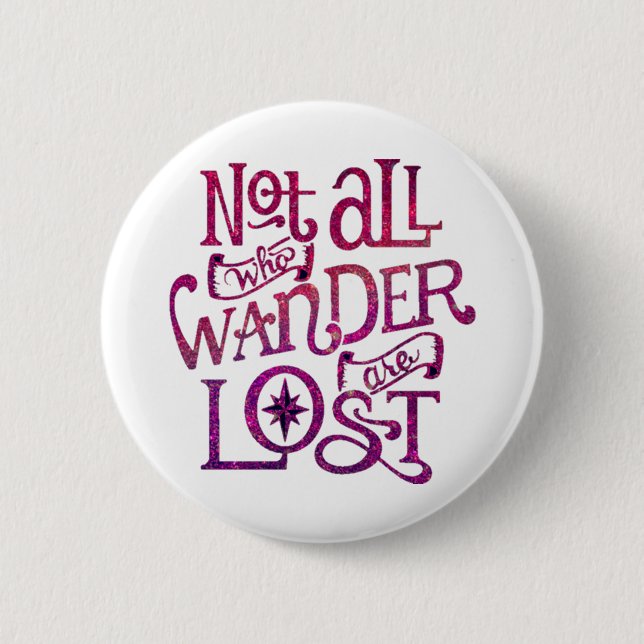 Not All Who Wander Are Lost Button (Front)