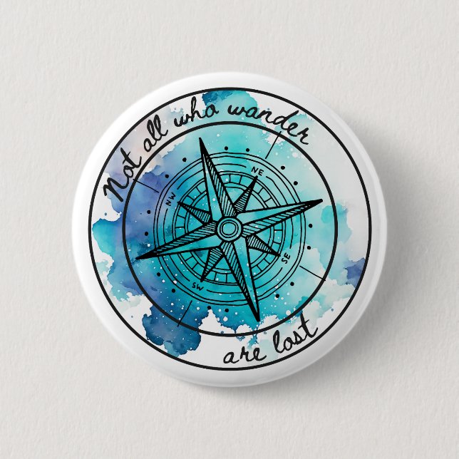 Not All Who Wander Are Lost Button (Front)