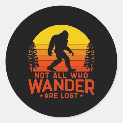 Not All Who Wander Are Lost Classic Round Sticker