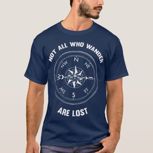 Not All Who Wander Are Lost Compass T_Shirt