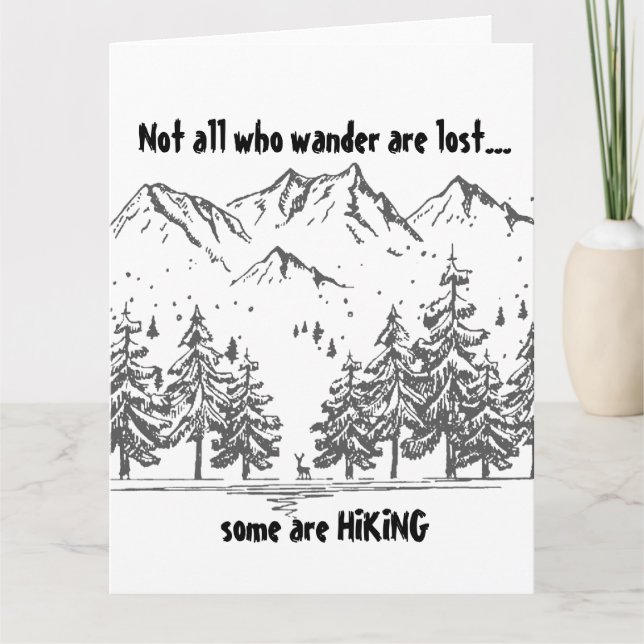 Not All Who Wander are Lost Fun HIKING Quote Hiker Card (Front)