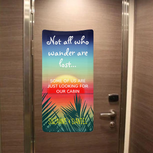 Not All Who Wander Are Lost Funny Cruise Door Banner
