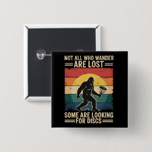 Not All Who Wander Are Lost Funny Disc Golf Disc Button