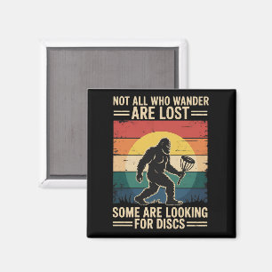 Not All Who Wander Are Lost Funny Disc Golf Disc Magnet