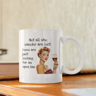 Not all who Wander are Lost Funny Drinking Coffee Mug