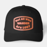 Not All Who WANDER Are LOST Funny Leather Patch Hat<br><div class="desc">Baseball and Trucker Hat/Cap with leather patch, says "Not All Who WANDER Are LOST". Fun personalized gift for a hiker or biker. Hat is available in several colors, color combinations, Retro or Richardson 112. Patch is available in several shapes. This sample defaults to black retro, with convex rectangle patch with...</div>
