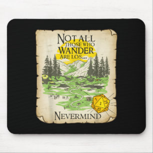 Not All Who Wander Are Lost Funny Maps Rpg Parody  Mouse Pad