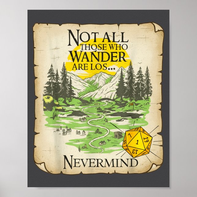 Not All Who Wander Are Lost Funny Maps Rpg Parody  Poster (Front)