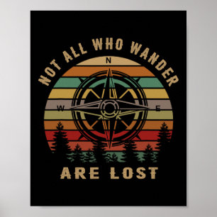 Not All Who Wander Are Lost Funny Outdoor Hiking T Poster